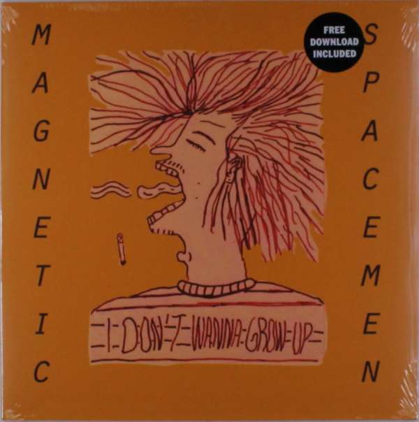 Magnetic Spacemen - I Don't Wanna Grow Up (LP) Cover Arts and Media | Records on Vinyl