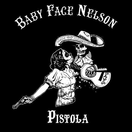 Baby Face Nelson - Pistola (LP) Cover Arts and Media | Records on Vinyl