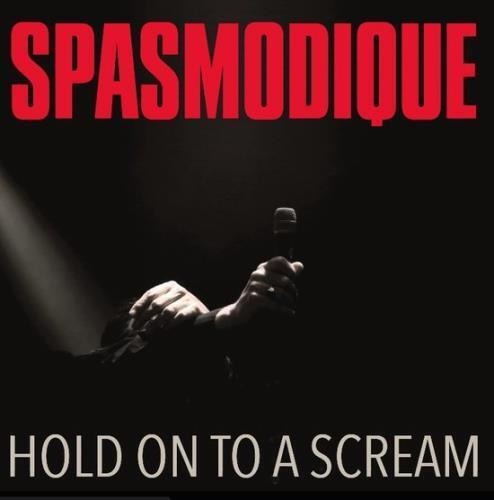 Spasmodique - Hold On To a Scream (LP) Cover Arts and Media | Records on Vinyl