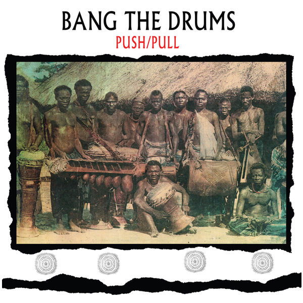 Push/Pull - Bang the Drums (Single) Cover Arts and Media | Records on Vinyl