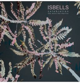 Isbells - Celebration / the More the Merrier (Single) Cover Arts and Media | Records on Vinyl