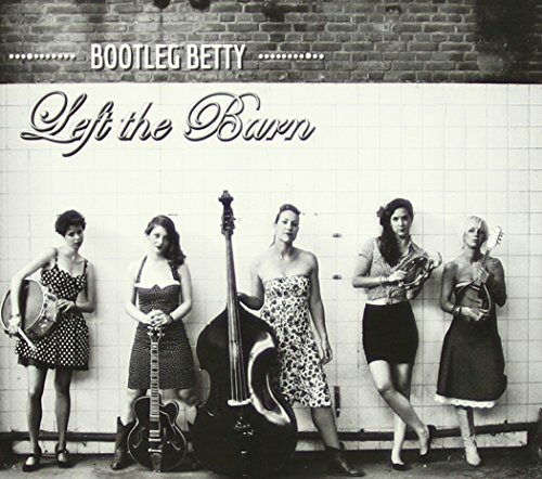 Bootleg Betty - Left the Barn -10"- (Single) Cover Arts and Media | Records on Vinyl