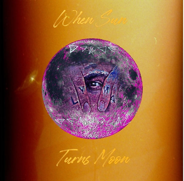  |   | Lyma - When Sun Turns Moon (LP) | Records on Vinyl