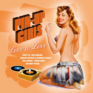 V/A - Pin-Up Girls - Love To Love (LP) Cover Arts and Media | Records on Vinyl