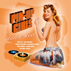 V/A - Pin-Up Girls - Love To Love (LP) Cover Arts and Media | Records on Vinyl