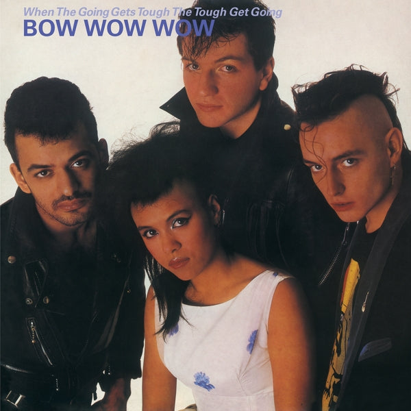  |   | Bow Wow Wow - When the Going Gets Tough, the Tough Get Going (LP) | Records on Vinyl