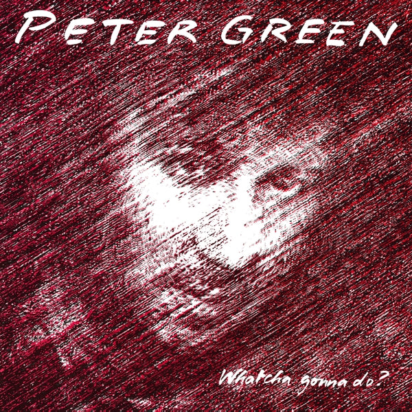  |   | Peter Green - Whatcha Gonna Do? (LP) | Records on Vinyl