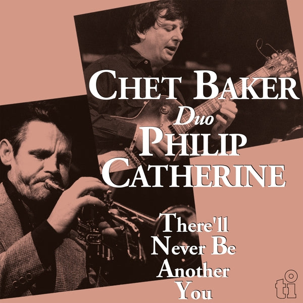  |   | Chet Baker & Philip Catherine - There'll Never Be Another You (LP) | Records on Vinyl