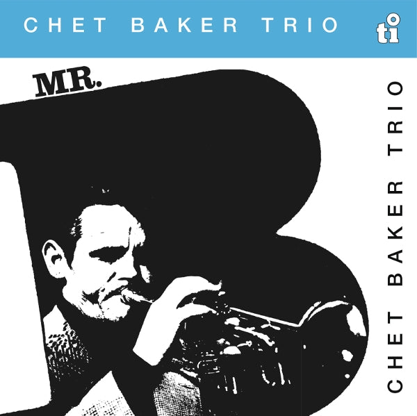  |  Vinyl LP | Chet Baker Trio - Mr. B (LP) | Records on Vinyl