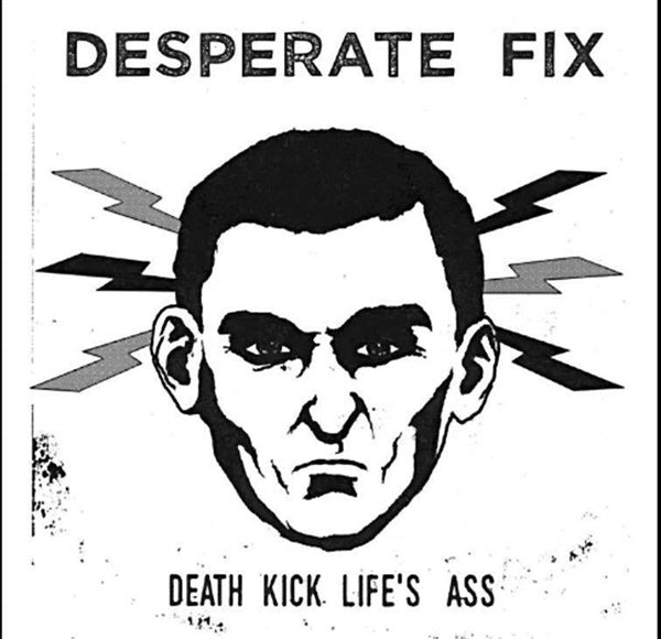  |   | Desperate Fix - Death Kick Life's Ass (Single) | Records on Vinyl