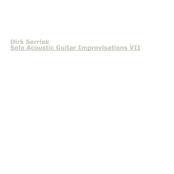  |   | Dirk Serries - Solo Acoustic Guitar Improvisations Vii (Single) | Records on Vinyl