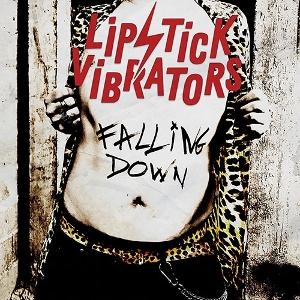 Lipstick Vibrators - Falling Down (LP) Cover Arts and Media | Records on Vinyl
