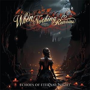 When Nothing Remains - Echoes of Eternal Night (LP) Cover Arts and Media | Records on Vinyl
