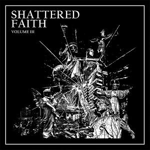 Shattered Faith - Volume Iii (LP) Cover Arts and Media | Records on Vinyl