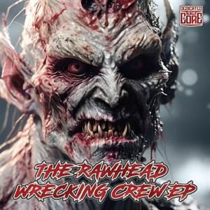 V/A - The Rawhead Wrecking Crew Ep (Single) Cover Arts and Media | Records on Vinyl