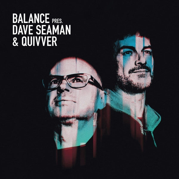  |   | Dave Seaman & Quivver - Balance Presents Dave Seaman & Quiv (2 LPs) | Records on Vinyl