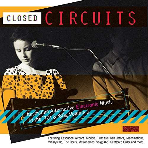 V/A - Closed Circuits: Australian Alternative Electronic Music of the (2 LPs) Cover Arts and Media | Records on Vinyl