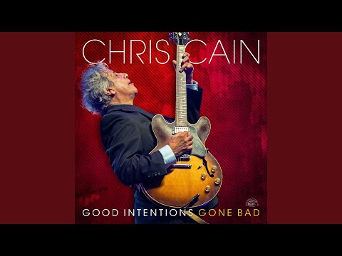 Chris Cain - Good Intentions Gone Bad (LP)
