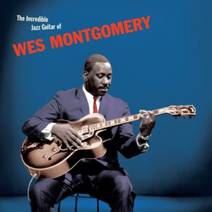 Wes Montgomery - Incredible Jazz Guitar (LP)