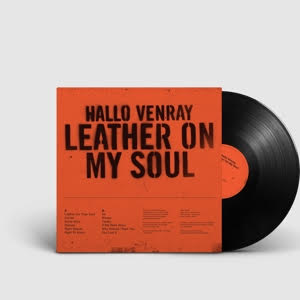 Hallo Venray - Leather On My Soul (LP)