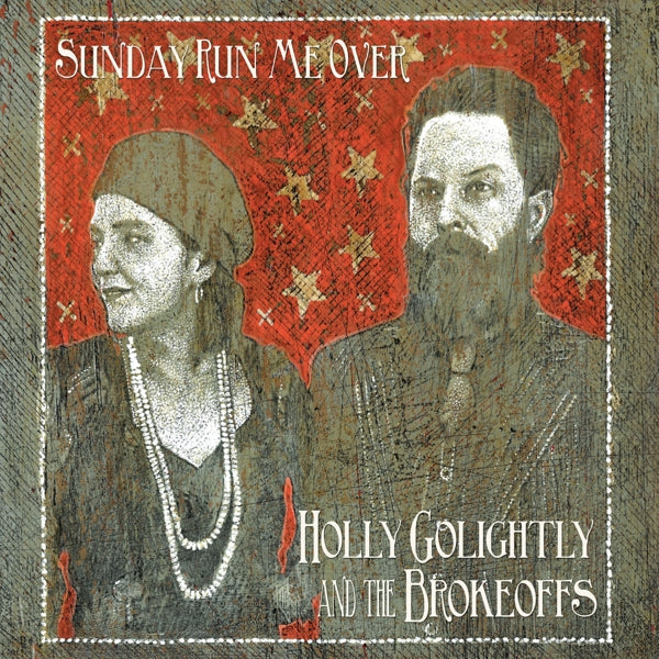  |  Vinyl LP | Holly & the Brokeoffs Golightly - Sunday Run Me Over (LP) | Records on Vinyl