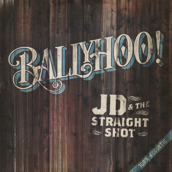 Jd & The Straight Shot - Ballyhoo! |  Vinyl LP | Jd & The Straight Shot - Ballyhoo! (LP) | Records on Vinyl