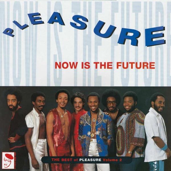 Pleasure - Now Is The Future |  Vinyl LP | Pleasure - Now Is The Future (LP) | Records on Vinyl