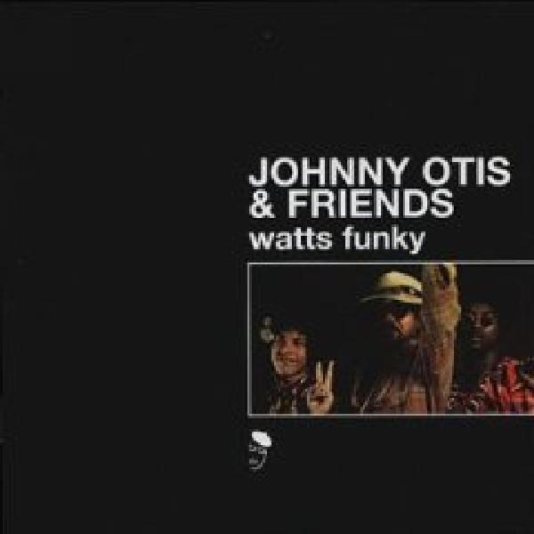  |  Vinyl LP | Johnny Otis - Watts Funky (2 LPs) | Records on Vinyl