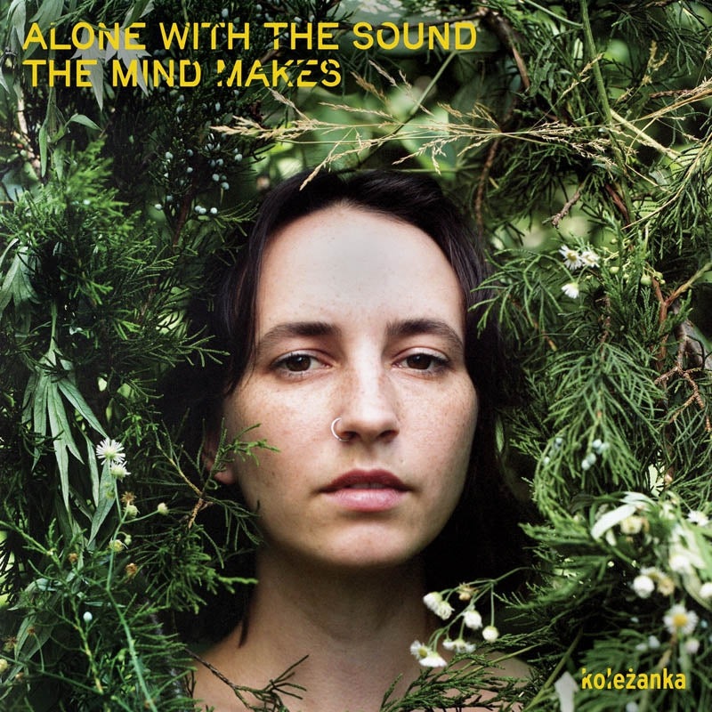  |  Vinyl LP | Kolezanka - Alone With the Sound the Mind Makes (LP) | Records on Vinyl