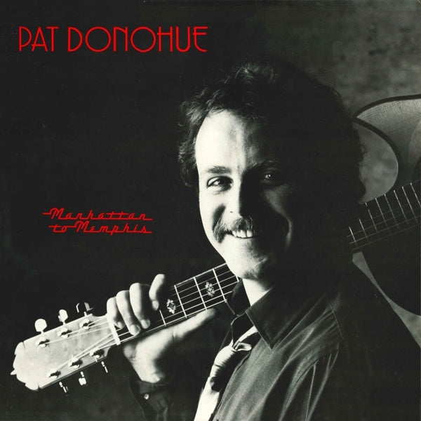 Pat Donohue - Manhatten To Memphis |  Vinyl LP | Pat Donohue - Manhatten To Memphis (LP) | Records on Vinyl