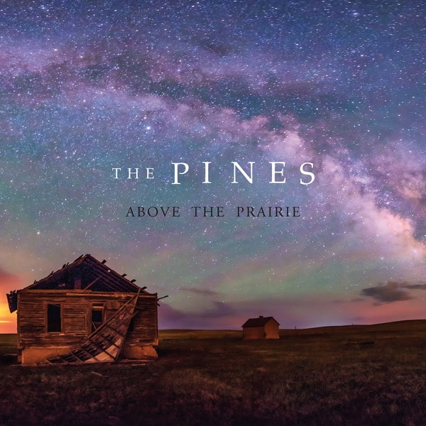 Pines - Above The Prairie |  Vinyl LP | Pines - Above The Prairie (LP) | Records on Vinyl