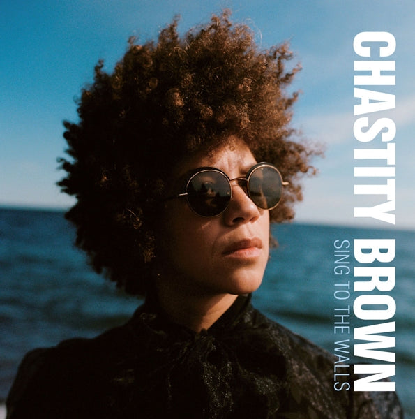  |  Vinyl LP | Chastity Brown - Sing To the Walls (LP) | Records on Vinyl