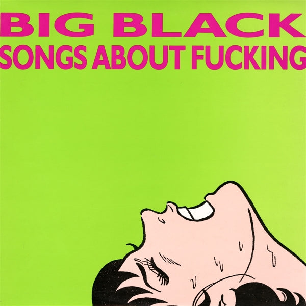 Big Black - Songs About Fucking |  Vinyl LP | Big Black - Songs About Fucking (LP) | Records on Vinyl