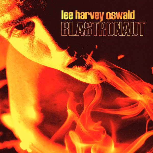 Lee Harvey Oswald Band - Blastronaut |  Vinyl LP | Lee Harvey Oswald Band - Blastronaut (LP) | Records on Vinyl