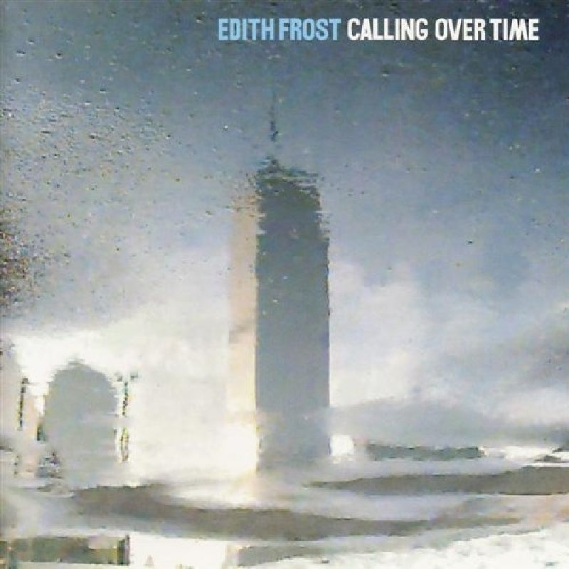 Edith Frost - Calling Over Time |  Vinyl LP | Edith Frost - Calling Over Time (LP) | Records on Vinyl