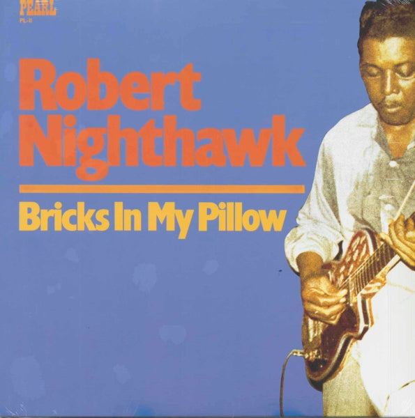  |  Vinyl LP | Robert Nighthawk - Bricks In My Pillow (LP) | Records on Vinyl