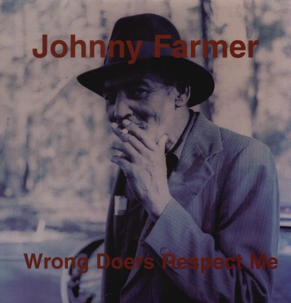 Johnny Farmer - Wrong Doers Respect Me |  Vinyl LP | Johnny Farmer - Wrong Doers Respect Me (LP) | Records on Vinyl