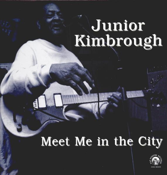 Junior Kimbrough - Meet Me In The City |  Vinyl LP | Junior Kimbrough - Meet Me In The City (LP) | Records on Vinyl