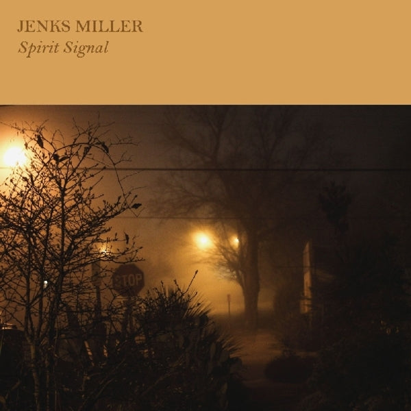 Jenks Miller - Spirit Signal  |  Vinyl LP | Jenks Miller - Spirit Signal  (LP) | Records on Vinyl
