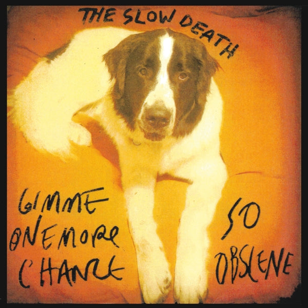  |  7" Single | Slow Death - Gimme One More Chance/So Obscene (Single) | Records on Vinyl