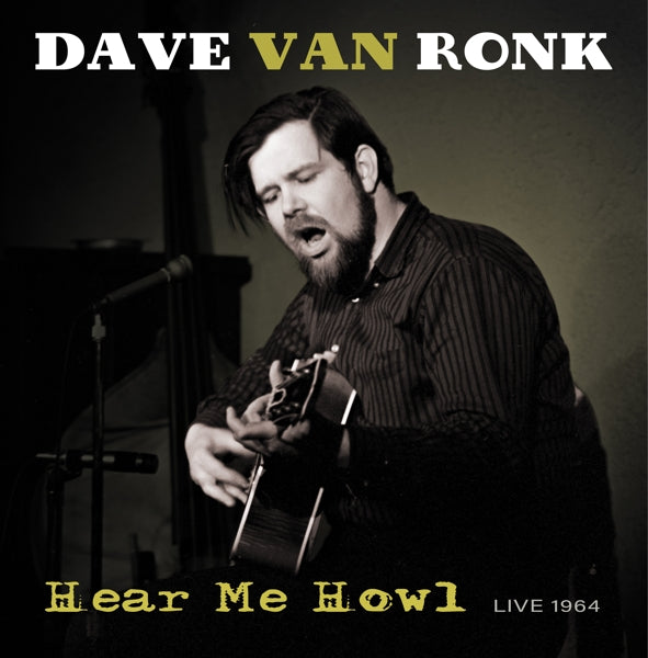 |  Vinyl LP | Dave Van Ronk - Hear Me Howl Live 1964 (LP) | Records on Vinyl