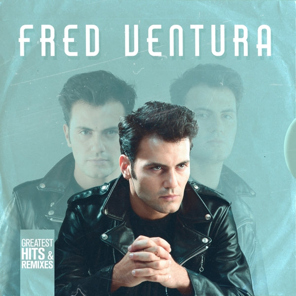 Fred Ventura - Greatest Hits & Remixes |  Vinyl LP | Fred Ventura - Greatest Hits & Remixes (LP) | Records on Vinyl