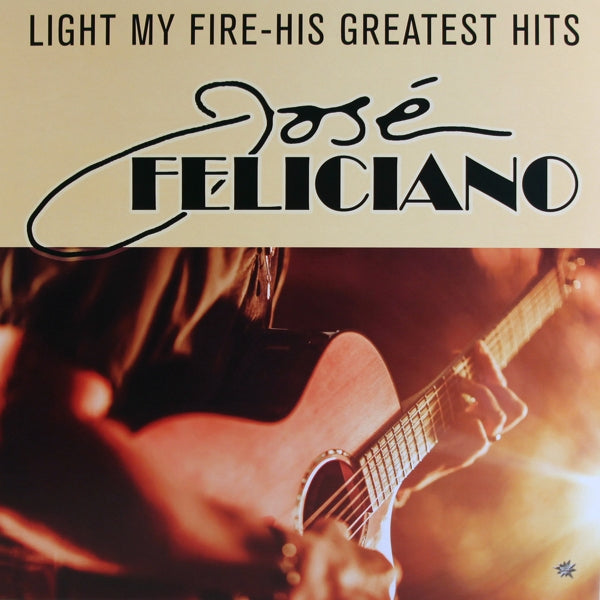  |  Vinyl LP | Jose Feliciano - Light My Fire-His Greatest Hits (LP) | Records on Vinyl