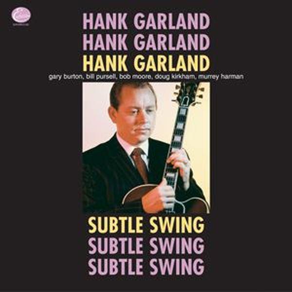 Hank Garland - Subtle Swing  |  Vinyl LP | Hank Garland - Subtle Swing  (LP) | Records on Vinyl