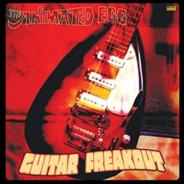 Animated Egg - Guitar Freakout |  Vinyl LP | Animated Egg - Guitar Freakout (2 LPs) | Records on Vinyl
