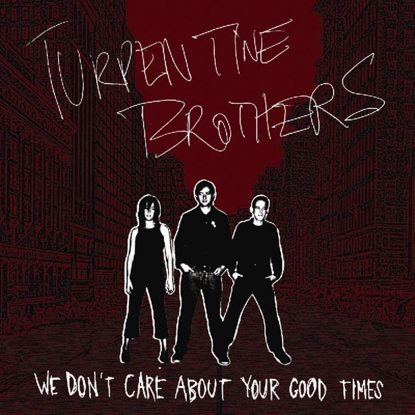 Turpentine Brothers - We Don't Care About Your |  Vinyl LP | Turpentine Brothers - We Don't Care About Your (LP) | Records on Vinyl