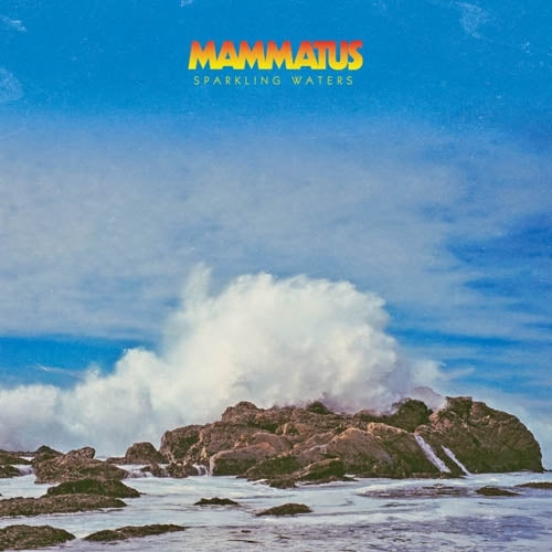 Mammatus - Sparkling Waters |  Vinyl LP | Mammatus - Sparkling Waters (2 LPs) | Records on Vinyl