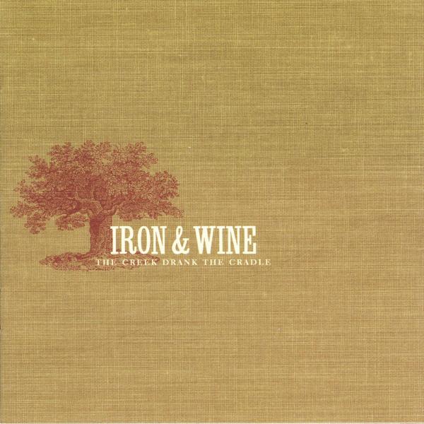 Iron & Wine - Creek Drank The Cradle |  Vinyl LP | Iron & Wine - Creek Drank The Cradle (LP) | Records on Vinyl
