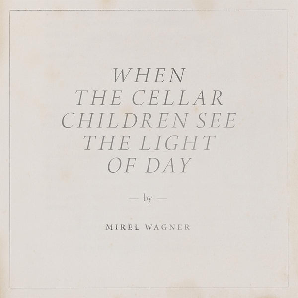 Mirel Wagner - When The Cellar.. |  Vinyl LP | Mirel Wagner - When The Cellar.. (LP) | Records on Vinyl
