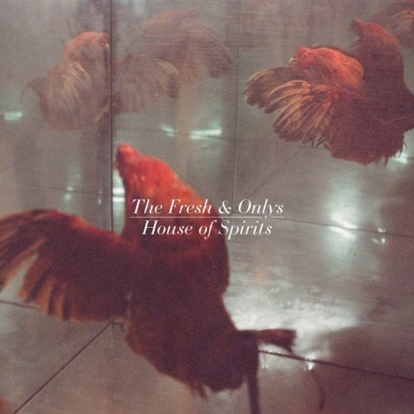 Fresh & Onlys - House Of Spirits |  Vinyl LP | Fresh & Onlys - House Of Spirits (LP) | Records on Vinyl